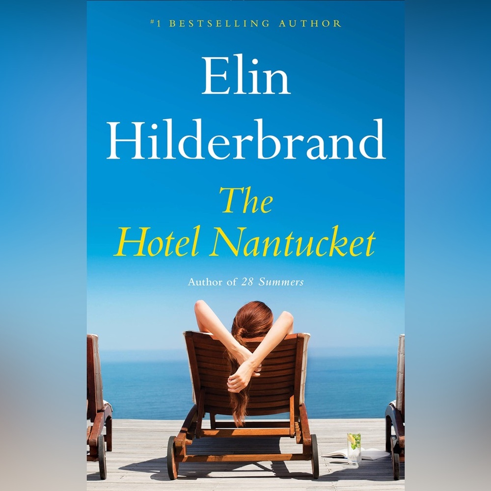 The Hotel Nantucket by Elin Hilderbrand - Hardcover